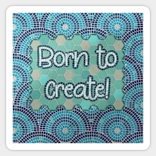 Born to Create Mosaic Art // Blue Tiled Pattern Sticker